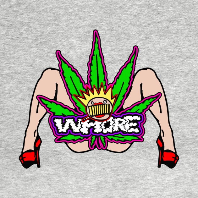 WEED WHORE! by bradc